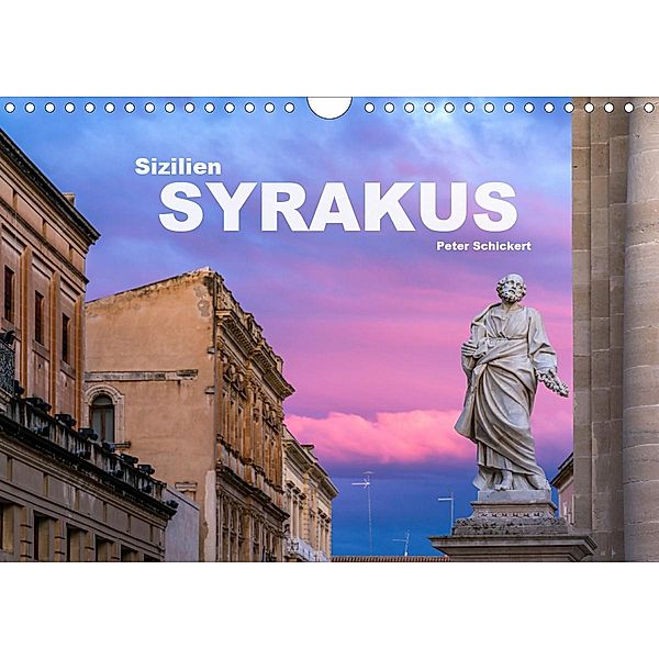Sizilien - Syrakus (Wandkalender 2020 DIN A4 quer), Peter Schickert