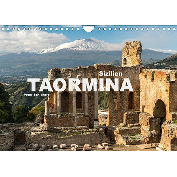 Sizilien - Taormina (Wandkalender 2022 DIN A4 quer), Peter Schickert