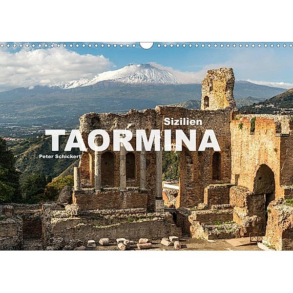 Sizilien - Taormina (Wandkalender 2023 DIN A3 quer), Peter Schickert