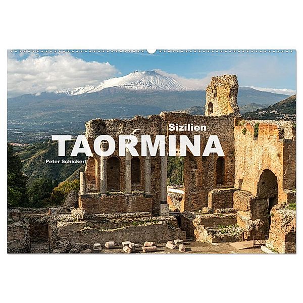 Sizilien - Taormina (Wandkalender 2024 DIN A2 quer), CALVENDO Monatskalender, Peter Schickert
