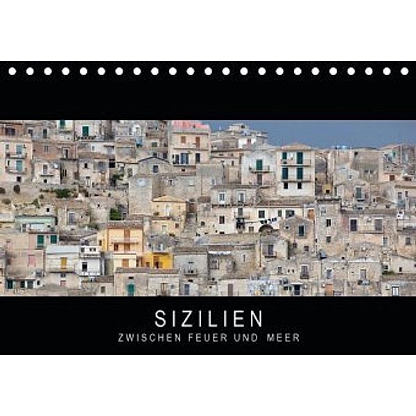 Sizilien - Zwischen Feuer und Meer (Tischkalender 2020 DIN A5 quer), Stephan Knödler