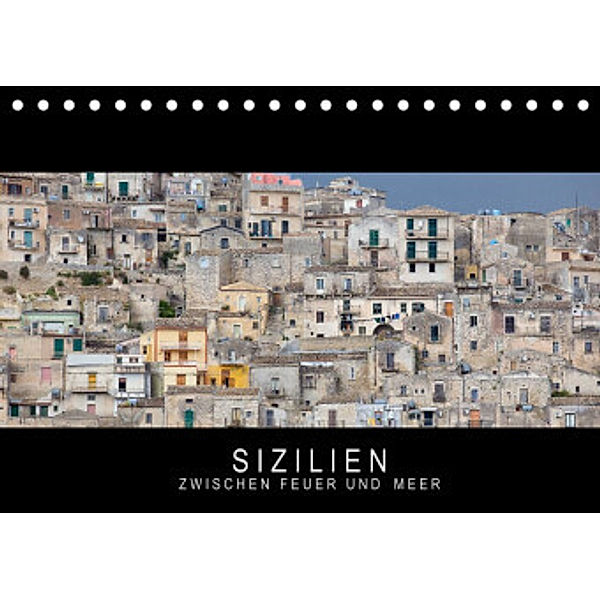 Sizilien - Zwischen Feuer und Meer (Tischkalender 2022 DIN A5 quer), Stephan Knödler