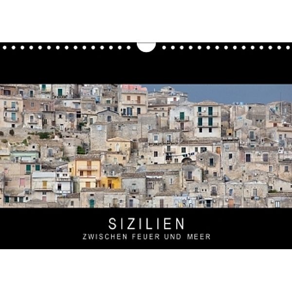 Sizilien - Zwischen Feuer und Meer (Wandkalender 2017 DIN A4 quer), Stephan Knödler
