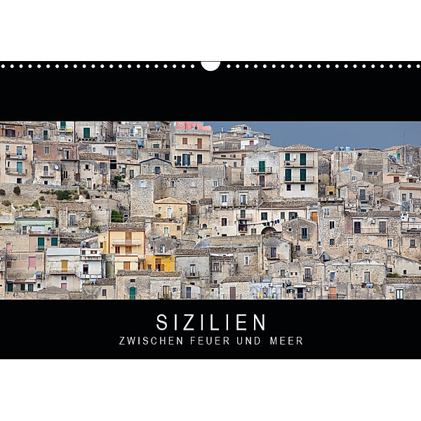 Sizilien - Zwischen Feuer und Meer (Wandkalender 2019 DIN A3 quer), Stephan Knödler