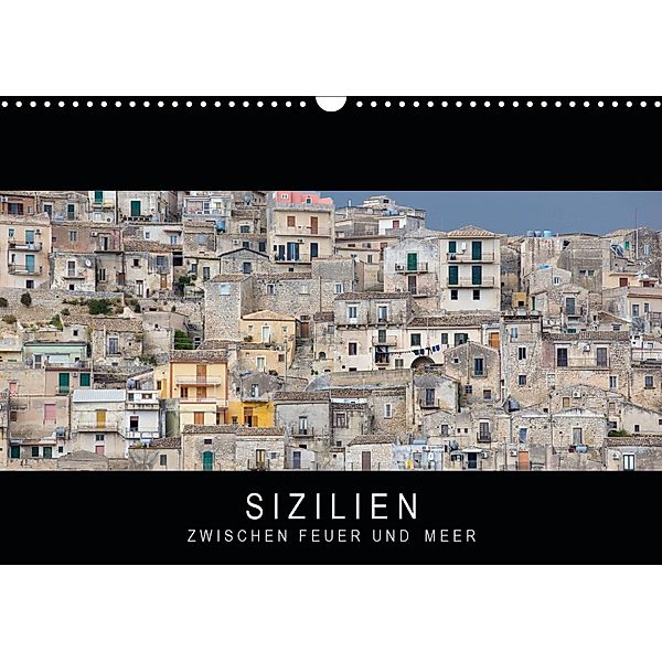 Sizilien - Zwischen Feuer und Meer (Wandkalender 2021 DIN A3 quer), Stephan Knödler