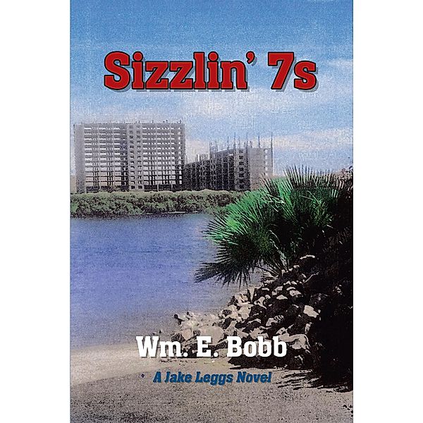 Sizzlin' 7s, Wm. E. Bobb