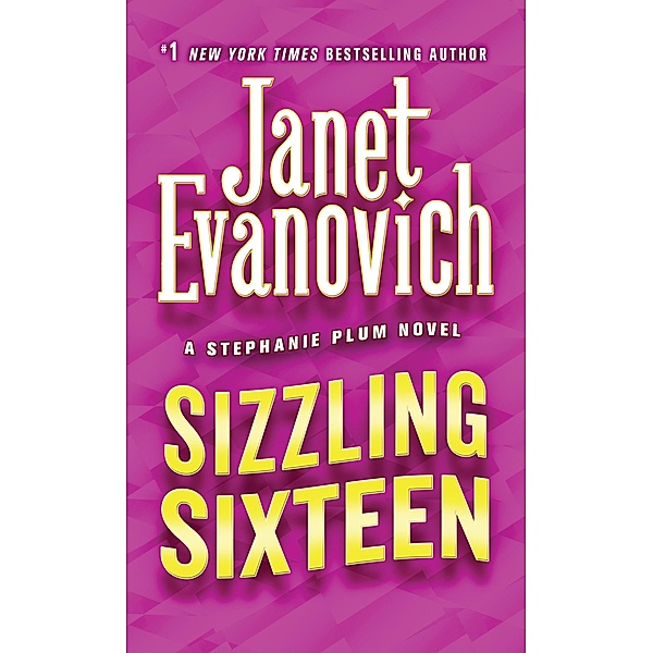 Sizzling Sixteen / Stephanie Plum Novels Bd.16, Janet Evanovich