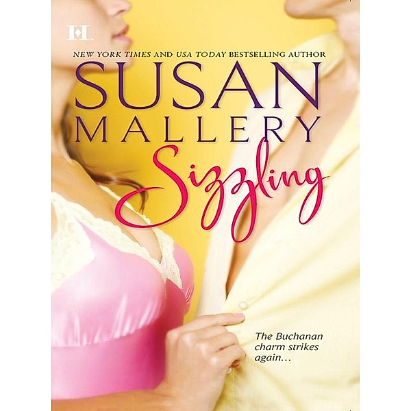 Sizzling / The Buchanans Bd.3, Susan Mallery