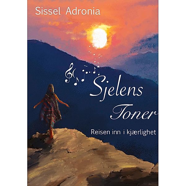 Sjelens Toner, Sissel Adronia