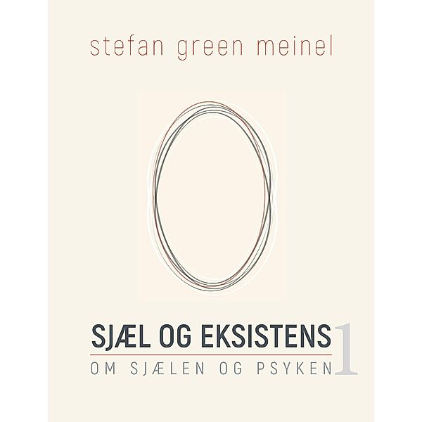Sjæl og eksistens / Sjæl og eksistens, Stefan Green Meinel