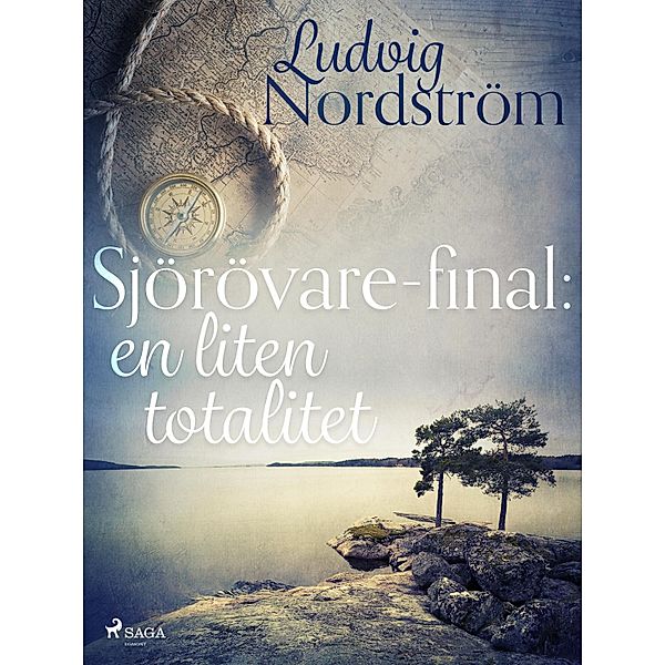 Sjörövare-final: en liten totalitet, Ludvig Nordström