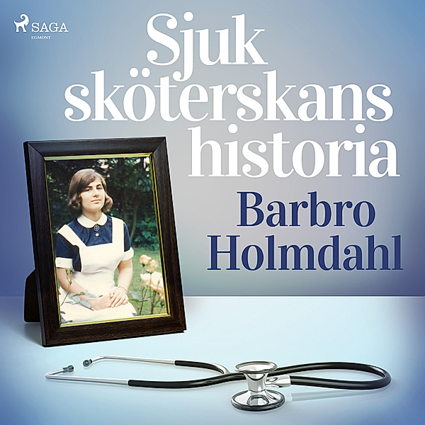 Sjuksköterskans historia, Barbro Holmdahl