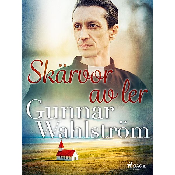 Skärvor av ler, Gunnar Wahlström