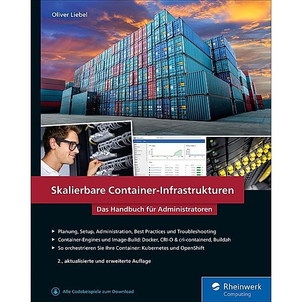 Skalierbare Container-Infrastrukturen / Rheinwerk Computing, Oliver Liebel