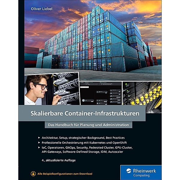 Skalierbare Container-Infrastrukturen / Rheinwerk Computing, Oliver Liebel