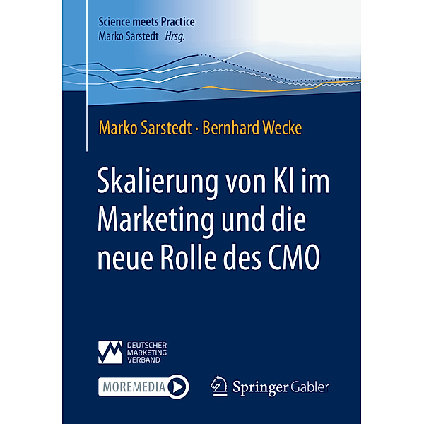 Skalierung von KI im Marketing und die neue Rolle des CMO, Marko Sarstedt, Bernhard Wecke