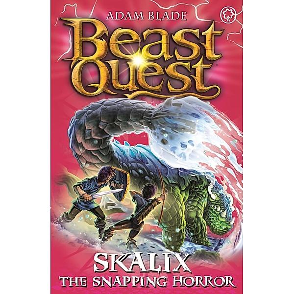 Skalix the Snapping Horror / Beast Quest Bd.104, Adam Blade