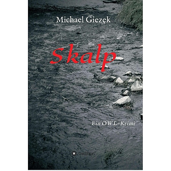 Skalp / Die KHK Marc-Andre Weber Reihe Bd.2, Michael Giezek