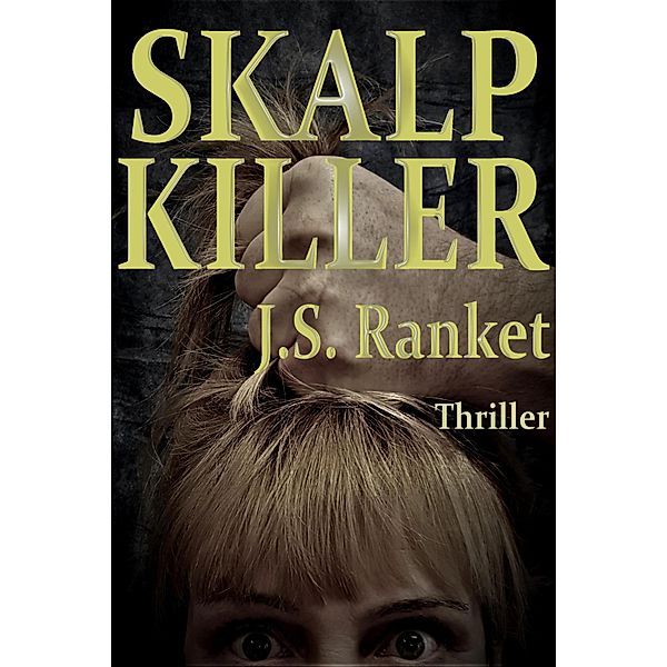 Skalp-Killer, J. S. Ranket