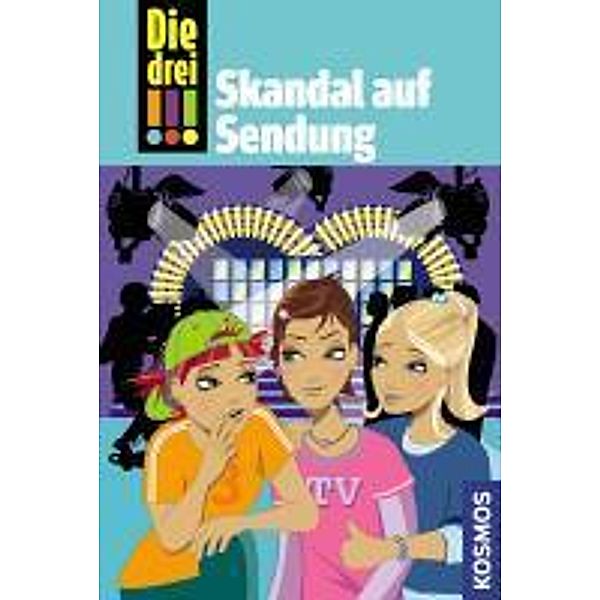 Skandal auf Sendung / Die drei Ausrufezeichen Bd.6, Maja Von Vogel