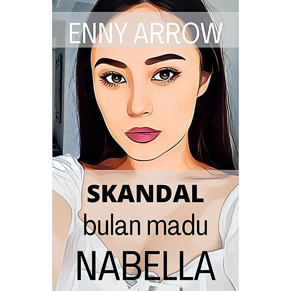 Skandal Bulan Madu Nabella, Enny Arrow