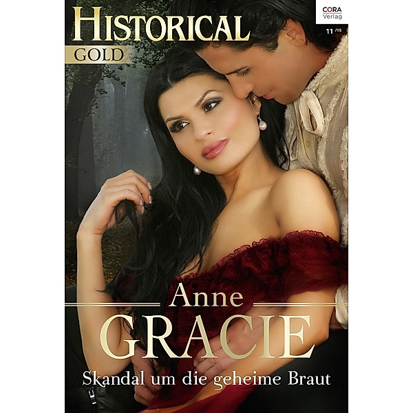 Skandal um die geheime Braut / Historical Gold Bd.293, Anne Gracie