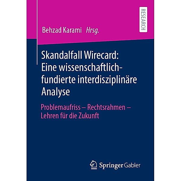 Skandalfall Wirecard: Eine wissenschaftlich-fundierte interdisziplinäre Analyse