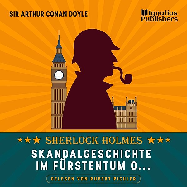 Skandalgeschichte im Fürstentum O…, Sir Arthur Conan Doyle