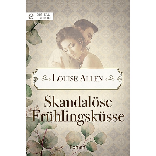 Skandalöse Frühlingsküsse, Louise Allen