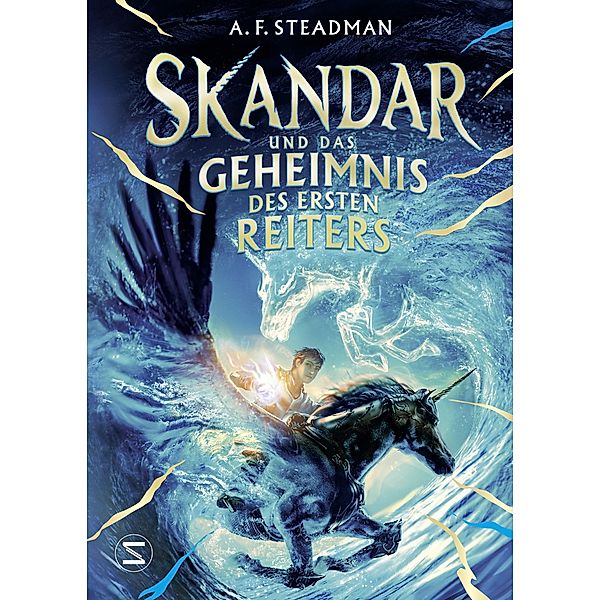Skandar und das Geheimnis des Ersten Reiters / Skandar Bd.2, A. F. Steadman