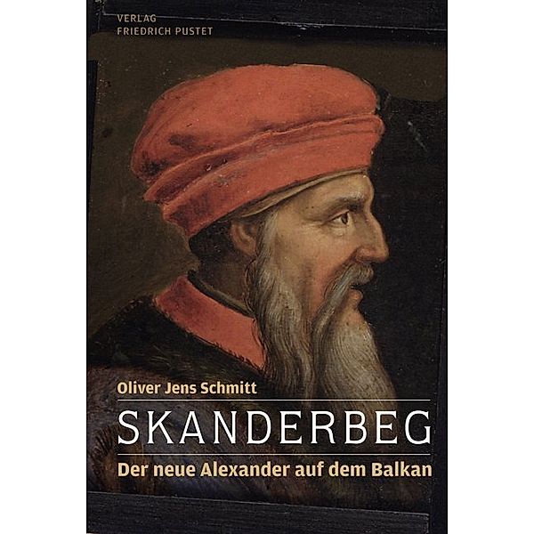 Skanderbeg, Oliver J. Schmitt