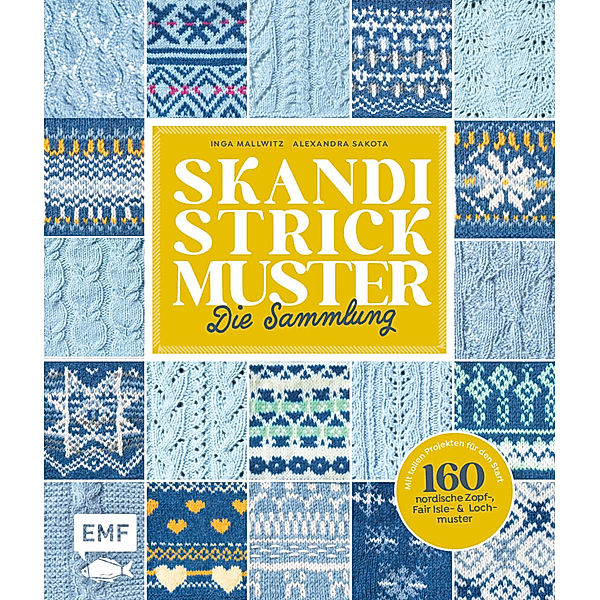 Skandi Strickmuster - Die Sammlung, Inga Mallwitz, Alexandra Sakota