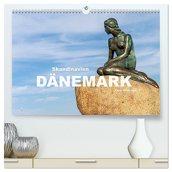 Skandinavien - Dänemark (hochwertiger Premium Wandkalender 2025 DIN A2 quer), Kunstdruck in Hochglanz, Calvendo, Peter Schickert