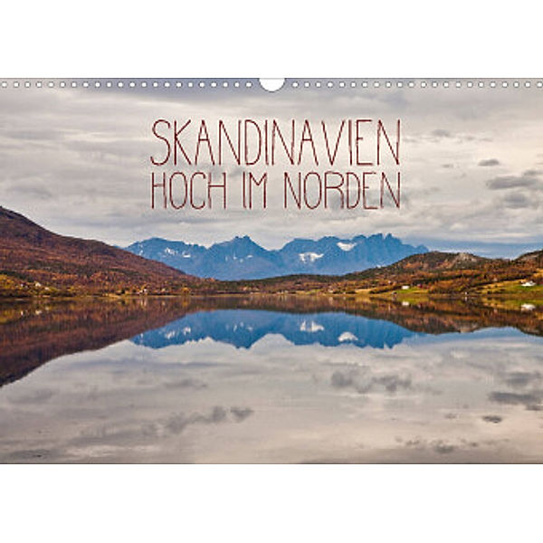 Skandinavien - Hoch im Norden (Wandkalender 2022 DIN A3 quer), Lain Jackson