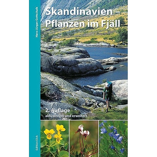 Skandinavien - Pflanzen im Fjäll, Hans-Jürgen Gottschalk