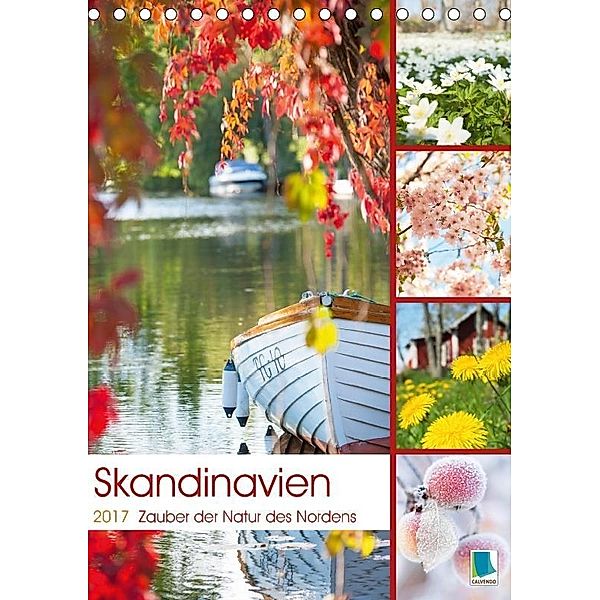 Skandinavien pur: Vom Zauber der Natur des Nordens (Tischkalender 2017 DIN A5 hoch), CALVENDO