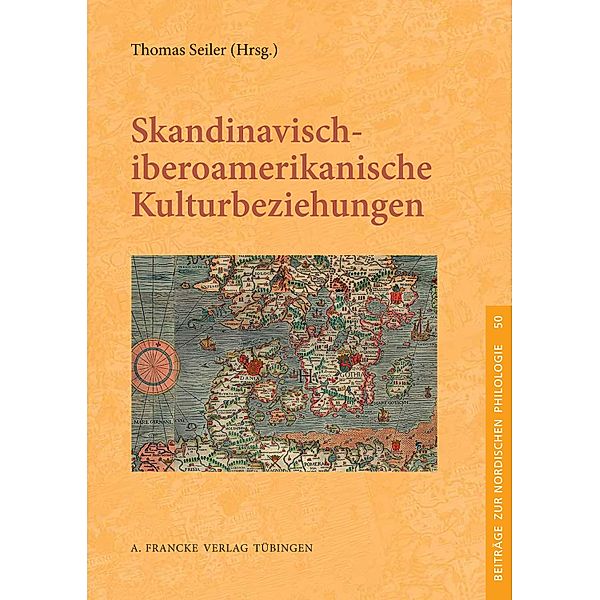 Skandinavisch-iberoamerikanische Kulturbeziehungen / Beiträge zur nordischen Philologie Bd.50