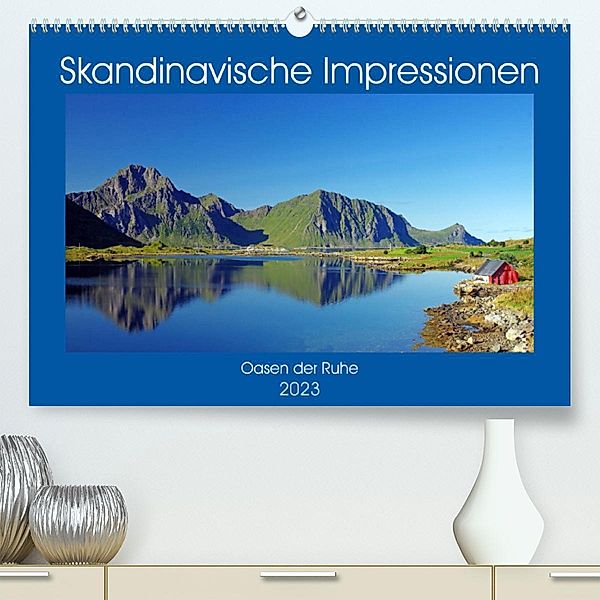 Skandinavische Impressionen - Oasen der Ruhe (Premium, hochwertiger DIN A2 Wandkalender 2023, Kunstdruck in Hochglanz), Reinhard Pantke