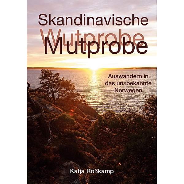 Skandinavische Mutprobe, Katja Roßkamp