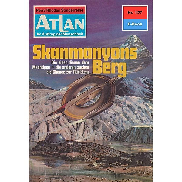 Skanmanyons Berg (Heftroman) / Perry Rhodan - Atlan-Zyklus ATLAN exklusiv / USO Bd.157, H. G. Ewers