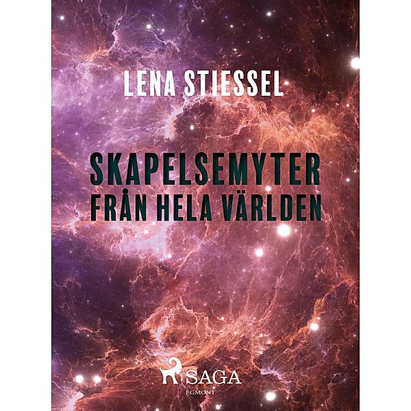 Skapelsemyter från hela världen, Lena Stiessel