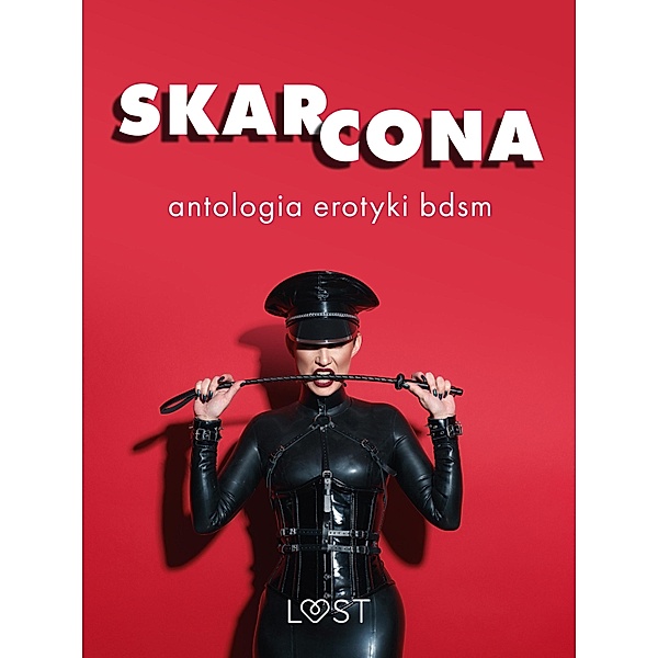 Skarcona: Antologia erotyki BDSM, Lust Authors
