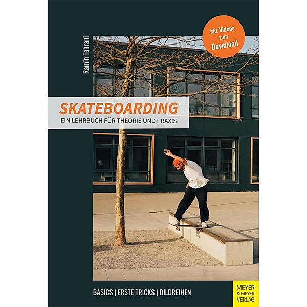 Skateboarding - Ein Lehrbuch für Theorie und Praxis, Ramin Tehrani