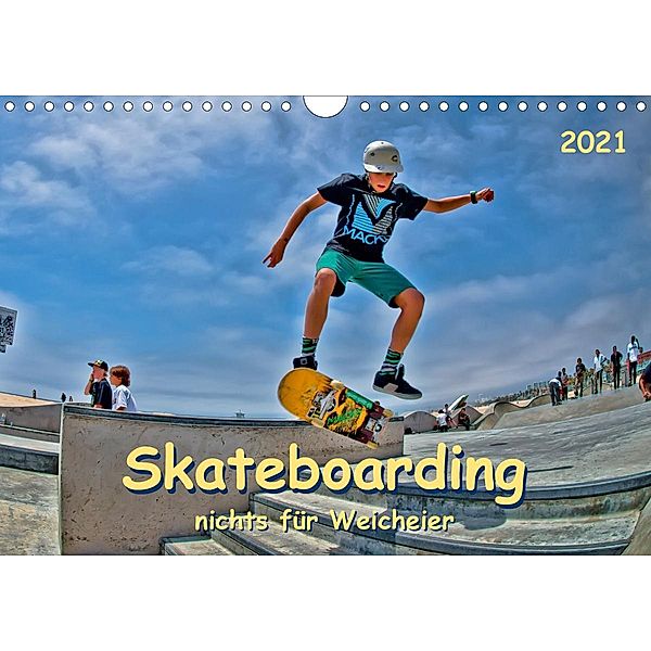 Skateboarding - nichts für Weicheier (Wandkalender 2021 DIN A4 quer), Peter Roder