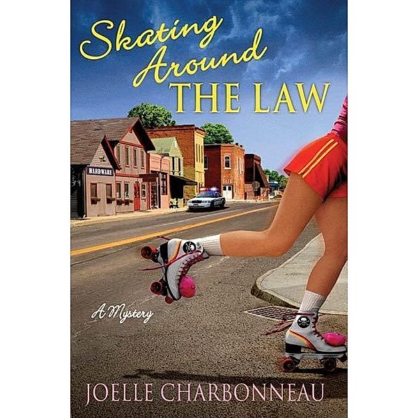 Skating Around the Law / Rebecca Robbins Mysteries Bd.1, Joelle Charbonneau