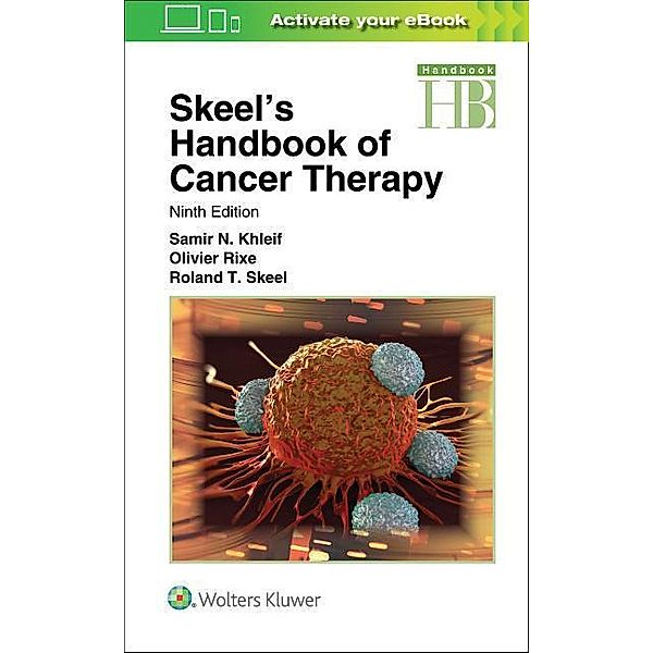 Skeel's Handbook of Cancer Therapy, Samir N. Khleif, Olivier Rixe, Roland T. Skeel