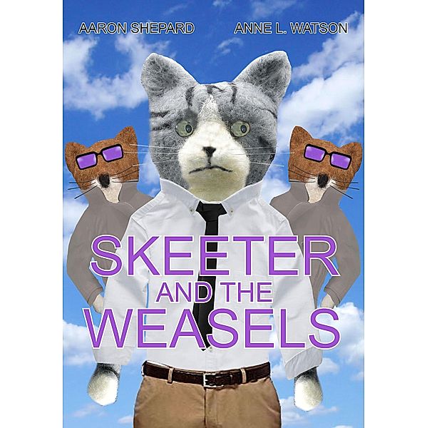 Skeeter and the Weasels, Aaron Shepard