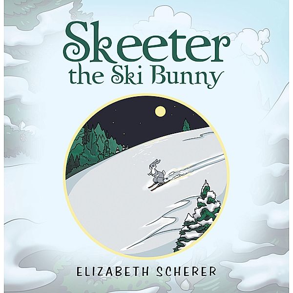 Skeeter, the Ski Bunny, Elizabeth Scherer
