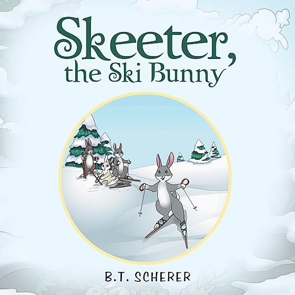 Skeeter, the Ski Bunny, B. T. Scherer