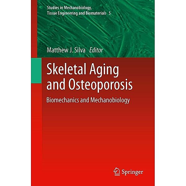 Skeletal Aging and Osteoporosis / Studies in Mechanobiology, Tissue Engineering and Biomaterials Bd.5